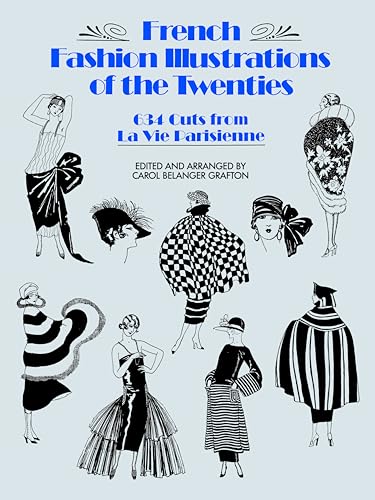 French Fashion Illustrations of the Twenties: 634 Cuts from La Vie Parisienne (Dover Pictorial Archive Series)